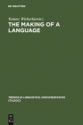 The Making of a Language (Trends in Linguistics. Documentation [Tildoc] #19) Cover Image