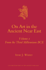 On Art in the Ancient Near East Volume II: From the Third Millennium Bce (Culture and History of the Ancient Near East #34) Cover Image
