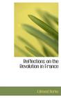 Reflections on the Revolution in France By Edmund Burke Cover Image