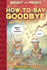 Benny and Penny in How To Say Goodbye: TOON Level 2 By Geoffrey Hayes Cover Image