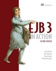 EJB 3 in Action By Debu Panda, Reza Rahman, Ryan Cuprak, Michael Remijan Cover Image