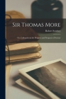 Sir Thomas More: Or, Colloquies on the Progress and Prospects of Society Cover Image