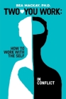 Two-You Work: How to Work with the Self in Conflict Cover Image