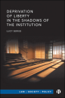 Deprivation of Liberty in the Shadows of the Institution By Lucy Series Cover Image