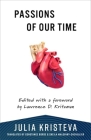 Passions of Our Time By Julia Kristeva, Constance Borde (Translator), Sheila Malovany-Chevallier (Translator) Cover Image