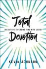 Total Devotion: 365 Days of Spending Time with Jesus Cover Image