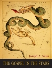 The Gospel in the Stars By Joseph a. Seiss Cover Image