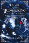 Emmie and the Tudor King: The Complete Trilogy, Special Edition New Adult Omnibus By Natalie Murray Cover Image