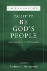 Called To Be God's People (Called by the Gospel #1) By Andrew Steinmann (Editor), Michael Eschelbach, Curtis Giese Cover Image