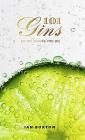 101 Gins: To Try Before You Die By Ian Buxton Cover Image
