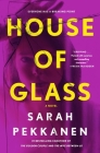 House of Glass: A Novel By Sarah Pekkanen Cover Image