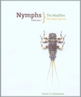Nymphs, the Mayflies: The Major Species By Ernest Schwiebert Cover Image