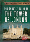 The Ghostly Guide to the Tower of London Cover Image