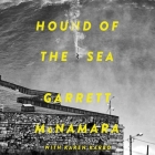 Hound of the Sea: Wild Man. Wild Waves. Wild Wisdom. By Garrett McNamara, Karen Karbo, Rudy Sanda (Read by) Cover Image