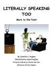 Literally Speaking Too By Jennifer L. Hughes Cover Image