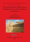 Pre-Islamic South Arabia and its Neighbours: New Developments of Research (BAR International #2740) By Mounir Arbach (Editor), Jérémie Schiettecatte (Editor) Cover Image