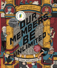 Our Members Be Unlimited: A Comic about Workers and Their Unions By Sam Wallman Cover Image