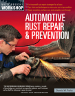 Automotive Rust Repair and Prevention (Motorbooks Workshop) By Dennis W. Parks Cover Image