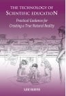 The Technology of Scientific Education: Practical Guidance for Creating a True Natural Reality By Lee Havis Cover Image
