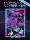 Confessions of a Cyber Girl: Volume 3 By Bristol Wedgewood Cover Image