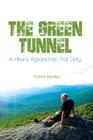 The Green Tunnel, A Hiker's Appalachian Trail Diary By Patrick Bredlau Cover Image