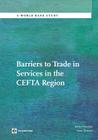 Barriers to Trade in Services in the Cefta Region (World Bank Studies) Cover Image