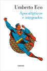 Apocalípticos e integrados / Apocalypse Postponed: Essays by Umberto Eco By Umberto Eco Cover Image