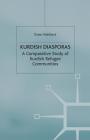 Kurdish Diasporas: A Comparative Study of Kurdish Refugee Communities (Migration) By Ö. Wahlbeck Cover Image