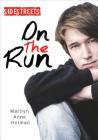 On the Run (Lorimer SideStreets) By Marilyn Anne Holman Cover Image
