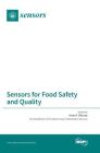 Sensors for Food Safety and Quality By Arun K. Bhunia (Guest Editor) Cover Image