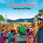 Do You See Them?: Learning God's Ways Cover Image