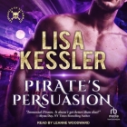Pirate's Persuasion By Lisa Kessler, Leanne Woodward (Read by) Cover Image