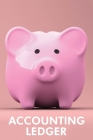 Accounting Ledger: Cute Piggy Bank Cover Simple Accounting Ledger Book Cover Image