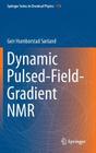 Dynamic Pulsed-Field-Gradient NMR By Geir Humborstad Sørland Cover Image
