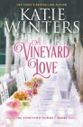 A Vineyard Love By Katie Winters Cover Image