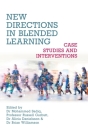 New Directions in Blended Learning: Case Studies and Interventions By Mohammed Sadiq (Editor), Russell Gurbutt (Editor), Alicia Danielsson (Editor) Cover Image