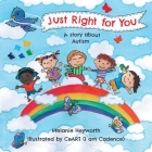 Just Right for You: A story about Autism Cover Image