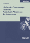 Hitchcock - Greenaway - Tarantino: Paratextuelle Attraktionen Des Autorenkinos (M & P Schriftenreihe Feur Wissenschaft Und Forschung) Cover Image