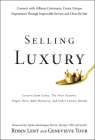 Selling Luxury: Connect with Affluent Customers, Create Unique Experiences Through Impeccable Service, and Close the Sale Cover Image