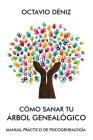 Como sanar tu arbol genealogico By Octavio Deniz Cover Image