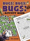 Bugs! Bugs! Bugs! Activity Book By Tony J. Tallarico Cover Image
