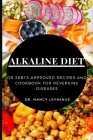 Alkaline Diet: Dr Sebi's Approved Recipes and Cookbook for Reversing Diseases By Nancy Leyminus Cover Image