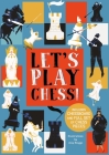Let's Play Chess!: Includes Chessboard and Full Set of Chess Pieces By Josy Bloggs (Illustrator), Josy Bloggs Cover Image
