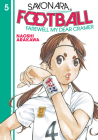 Sayonara, Football 5: Farewell, My Dear Cramer By Naoshi Arakawa Cover Image