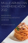 Mulle Armastan Vahemere Köök 2022: Riikide Kõige Maitsavamad Retseptid Vahemeri Cover Image