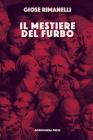 Il mestiere del furbo: Panorama della narrativa italiana contemporanea (Via Folios #108) By Giose Rimanelli, Eugenio Ragni (Introduction by) Cover Image