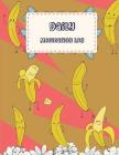 Daily Medication Log: Cute Banana, Daily Medicine Reminder Tracking, Healthcare, Health Medicine Reminder Log, Treatment History 120 Pages 8 By Windblown Planners Cover Image