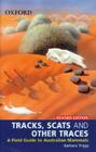Tracks, Scats and Other Traces: A Field Guide to Australian Mammals By Barbara Triggs Cover Image