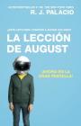 La lección de August (Movie Tie-In Edition): Wonder (Spanish-language Edition) Cover Image