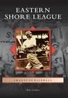 Eastern Shore League (Images of Baseball) Cover Image